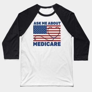 Ask Me About Medicare Health Insurance Sales Agent usa Flag Baseball T-Shirt